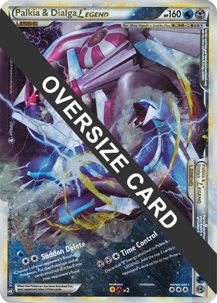 Palkia & Dialga Legends - 101/102 + 102/102 (Single Oversized Promo)/102 - Holofoil Jumbo Cards - Promo