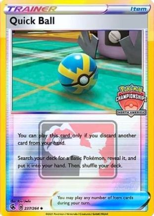 Quick Ball - 237/264 (North America Championships)/264 - Reverse Holofoil League & Championship Cards - Promo