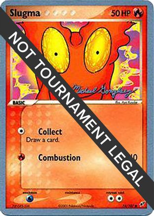 Slugma - 2005 (Michael Gonzalez) 074 World Championship Decks - Common