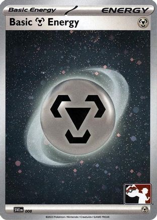 Basic Metal Energy (Cosmos Holo) 008 - Holofoil Prize Pack Series Cards - Common