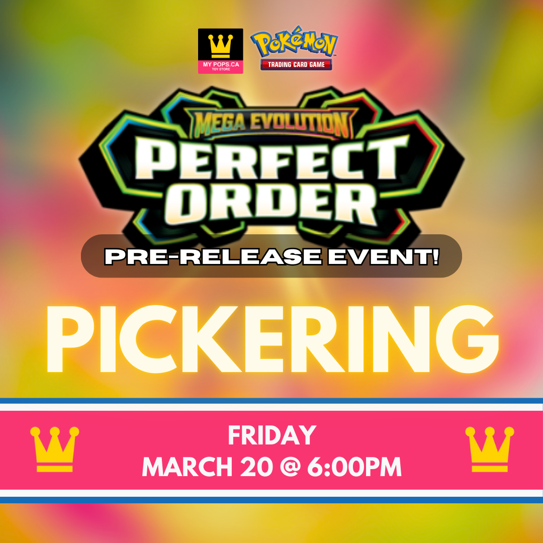 Perfect Order Pre-Release Event (Pickering) - Friday, March 20, 2026 @ 6:00PM