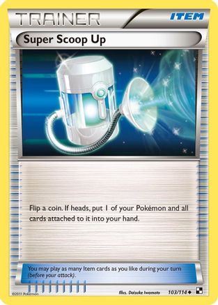 Super Scoop Up 103/114  - Reverse Holofoil Black and White - Uncommon