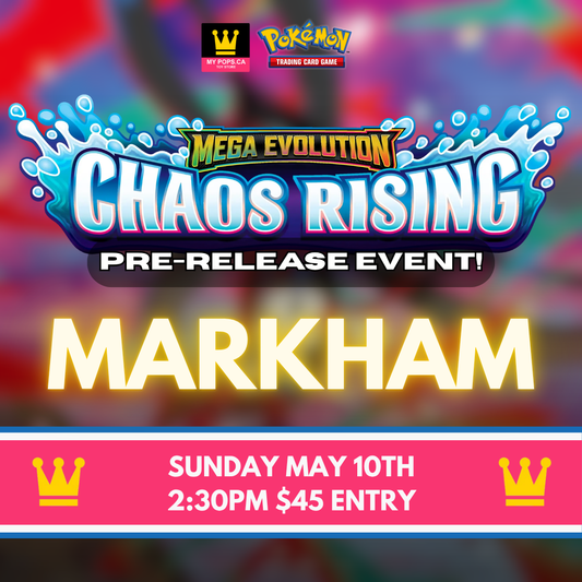 Chaos Rising Pre-Release Event (Markham) - Sunday, May 10th, 2026 @ 2:30PM