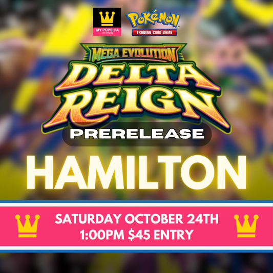 Delta Reign Pre-Release Event (Hamilton) - Saturday, October 24th, 2026 @ 1:00PM