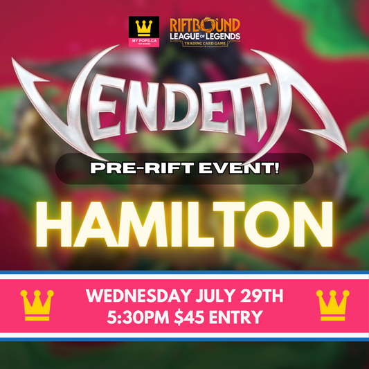 Riftbound Vendetta Pre-Rift Event (Hamilton) - Wednesday, July 29th @ 5:30PM
